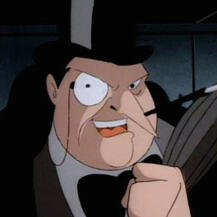 Oswald Cobblepot &quot;The Penguin&quot; (BTAS) dearest friend